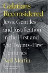 Galatians Reconsidered: Jews, Gentiles, and Justification in the First and the Twenty-First Centuries